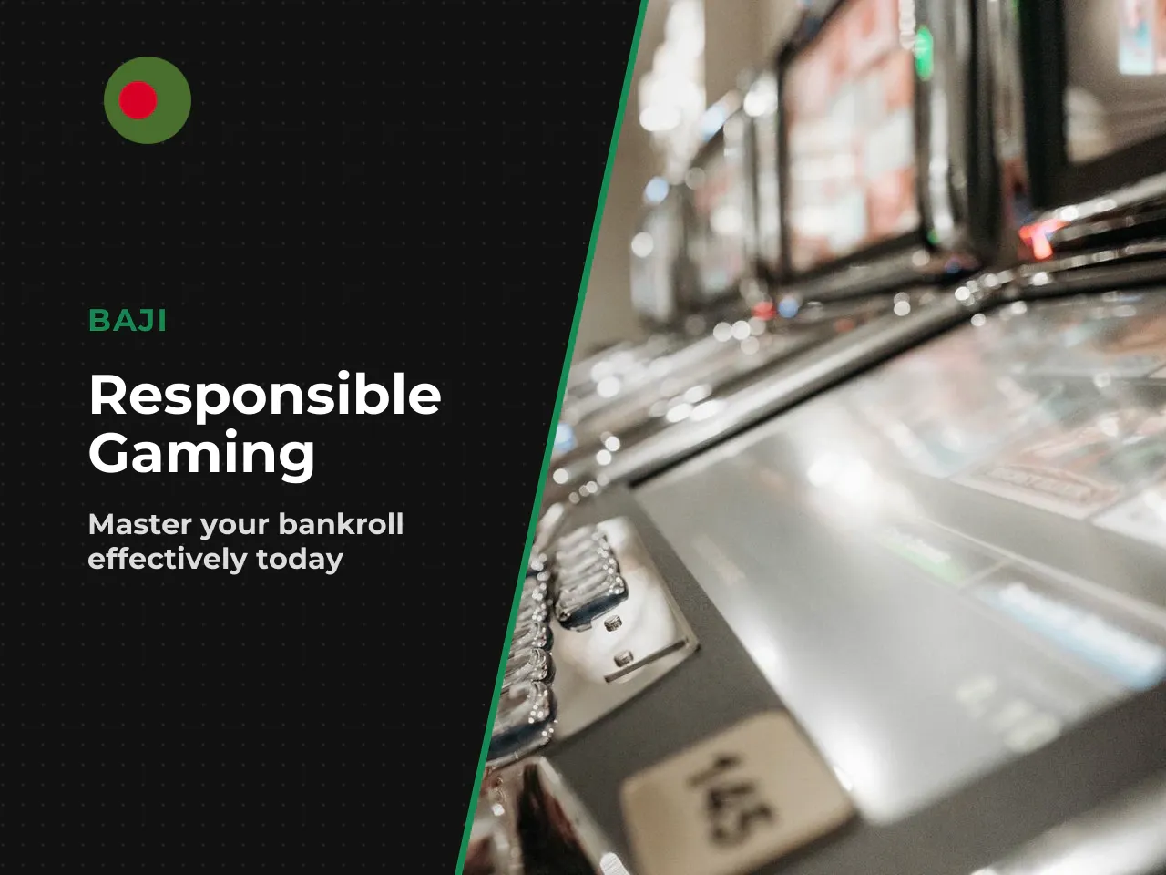 Responsible Gaming Managing Your Bankroll. Big