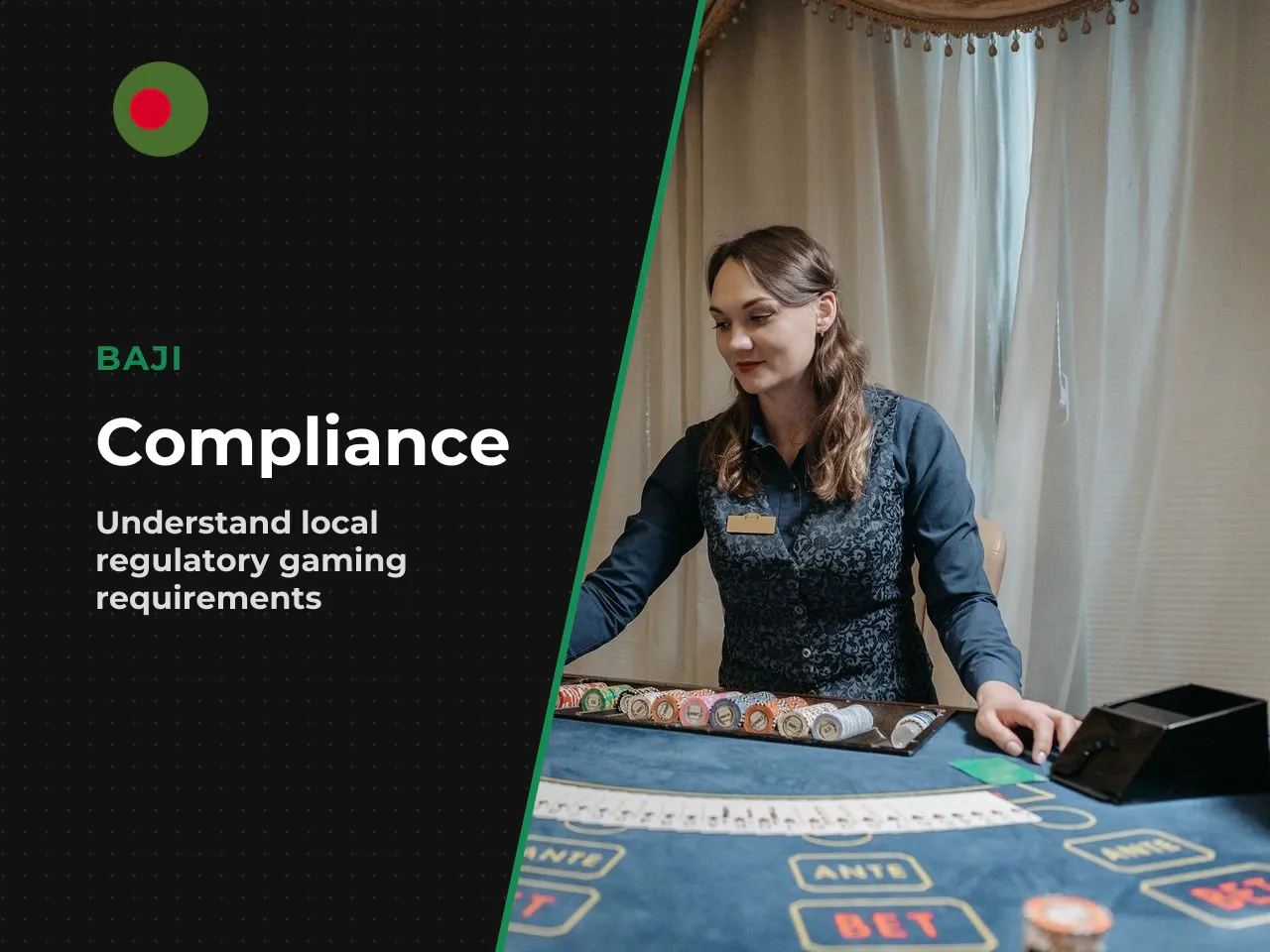 Additionally, local regulatory compliance strictly dictates